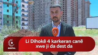 Li Dihokê 4 Karkeran Canê Xwe Ji Dest Da
