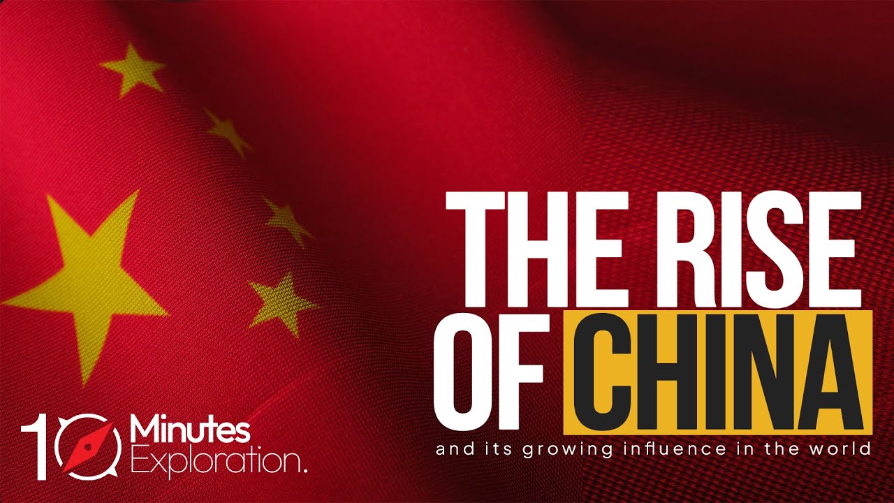 The Rise of China | World Economy | 10Minutes Exploration - YouTube