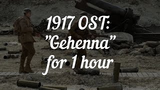1917 OST  "Gehenna" LOOPED for 1 Hour