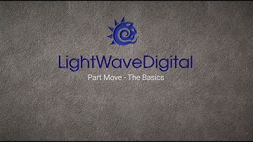 Lightwave 3D Part Move Basics