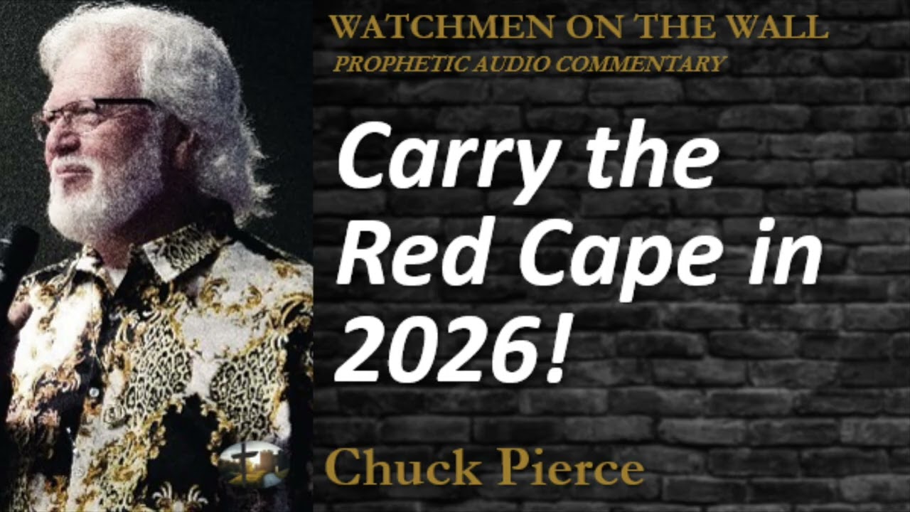 «Несите Красный плащ в 2026 году!» – Мощное пророческое ободрение от Чака Пирса.