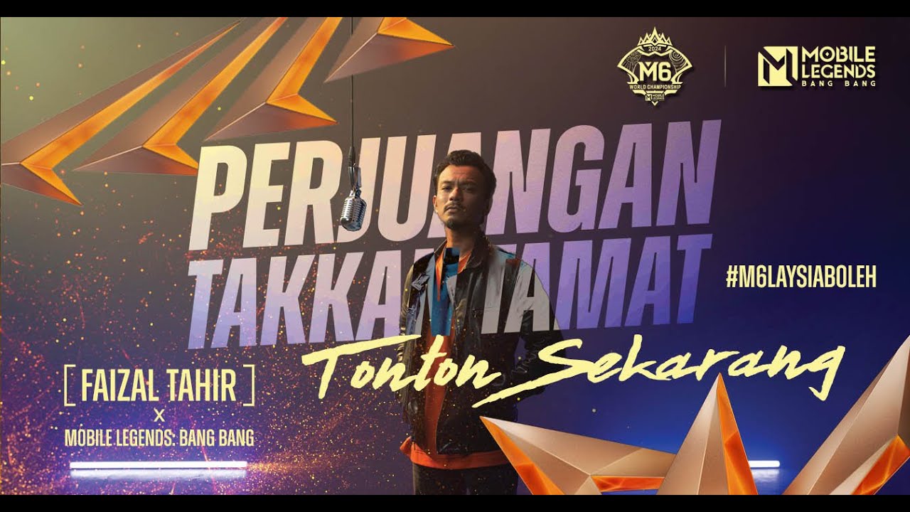 Perjuangan Takkan Tamat - Faizal Tahir | M6|Mobile Legends : Bang Bang Perjuangan Takkan Tamat - Faizal Tahir | M6|Mobile Legends : Bang Bang