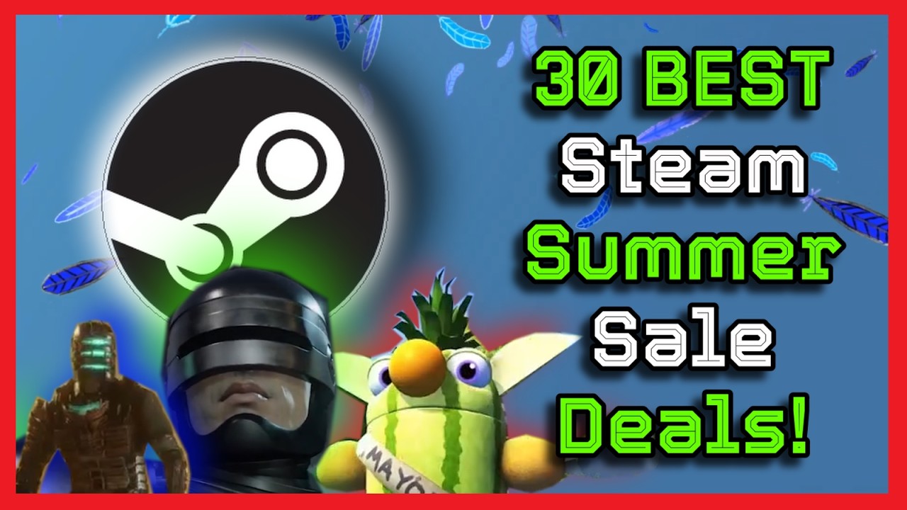 Steam Summer Sale 2025: The 30 BEST DEALS! - YouTube