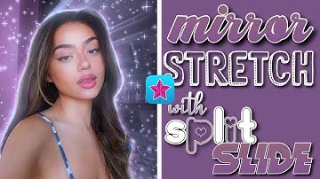 MIRROR STRETCH WITH SPLIT SLIDE ON VIDEOSTAR | editing help