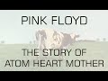 Capture de la vidéo Pink Floyd Atom Heart Mother Documentary (Inc.. Zabriskie Point And Ron Geesin's The Body)