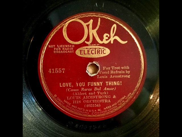 LOUIS ARMSTRONG AND HIS ORCHESTRA – LOVE YOU FUNNY THING – Okeh