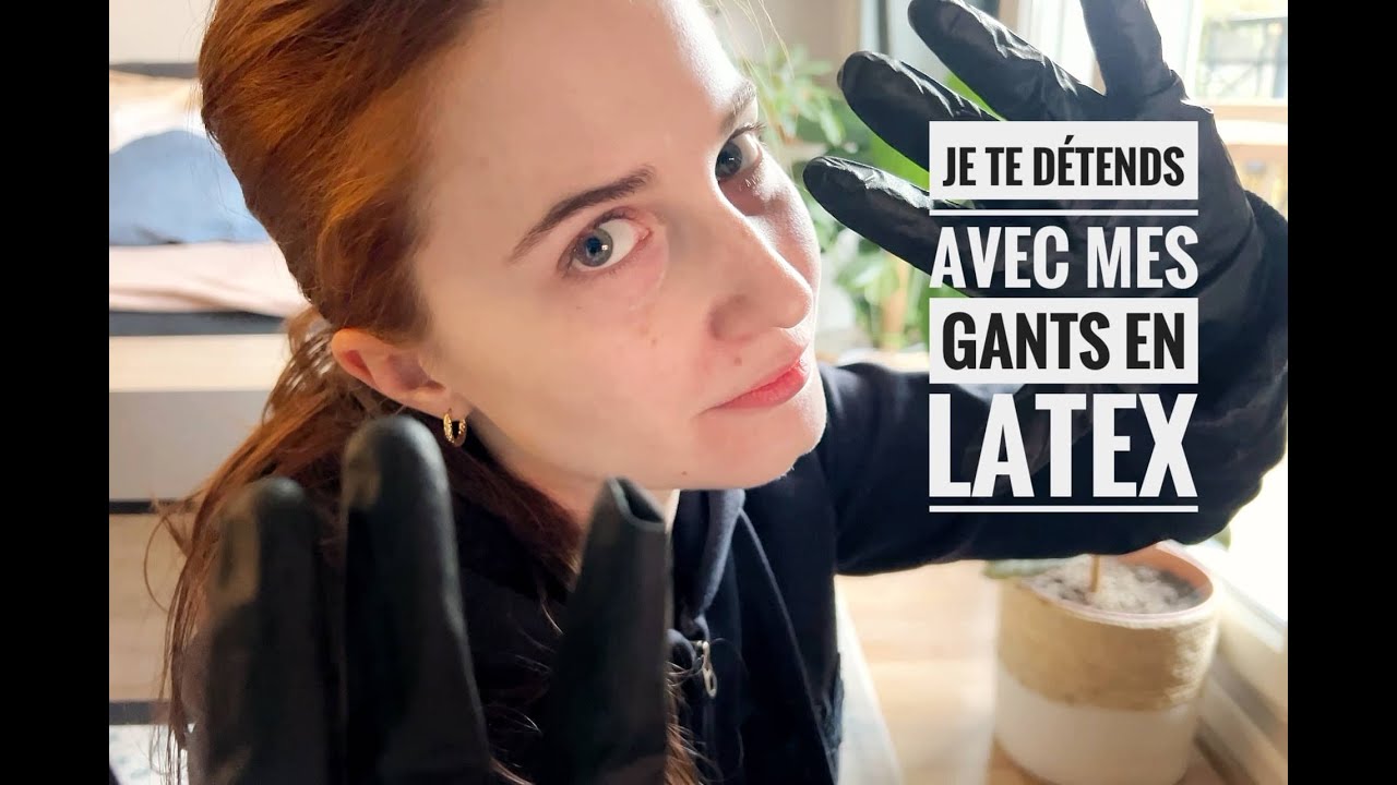 ASMR | Je te détends avec des gants en latex 🔥