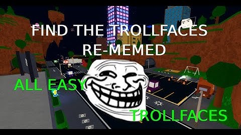 How to get all Easy Trollfaces in Find the Trollfaces: Re Memed