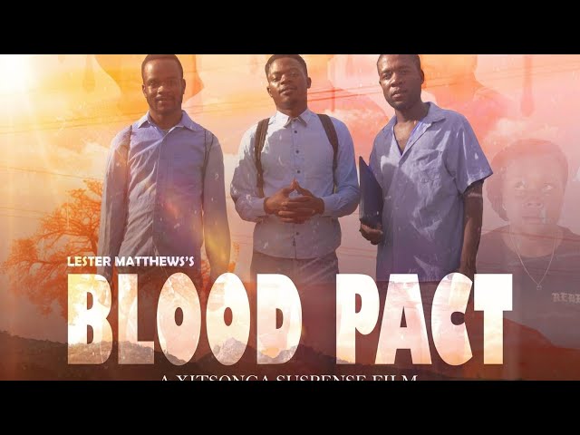 Blood Pact 2023 (Xitsonga Full Movie) class=