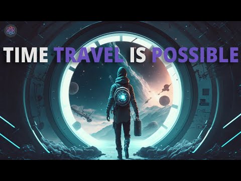 Finally Scientist Proved Time Travel is Possible || Now See Your Future ...