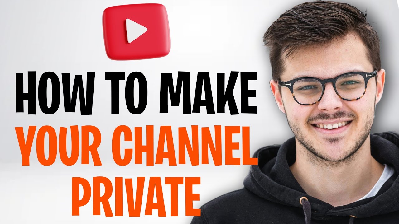 How to Make My YouTube Channel Private in 2026 (Make Your YouTube ...