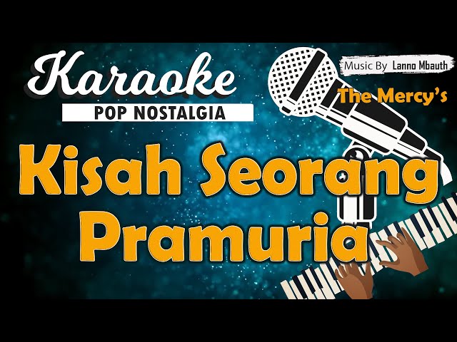 Karaoke KISAH SEORANG PRAMURIA - The Mercys // Music By Lanno Mbauth class=