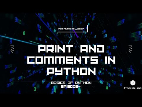 Print and comments in python | Episode-1 | Pythonista geek | Shravanthi | Python basics