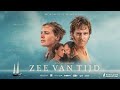 Zee van tijd  official trailer  kaap holland film