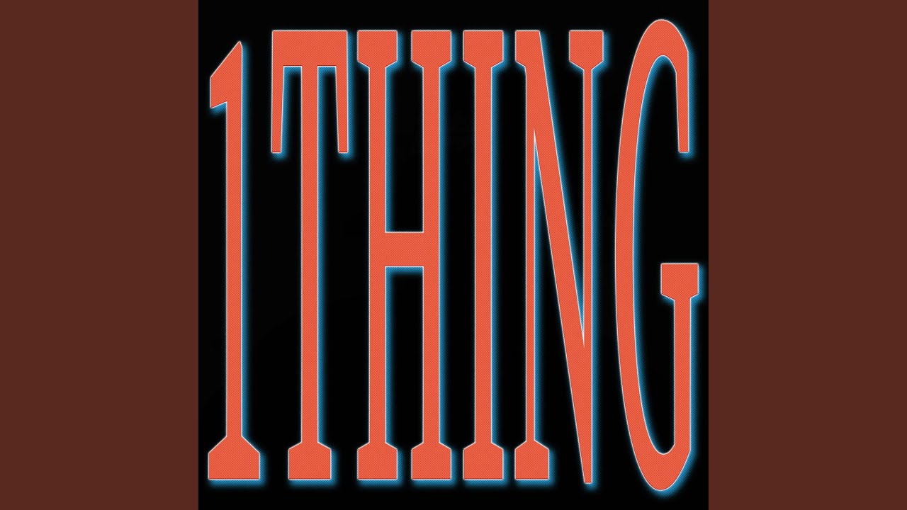 Watch 1 THING on YouTube Watch 1 THING on YouTube