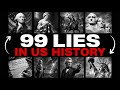 99 LIES They Taught You in US History Class | History for Sleep