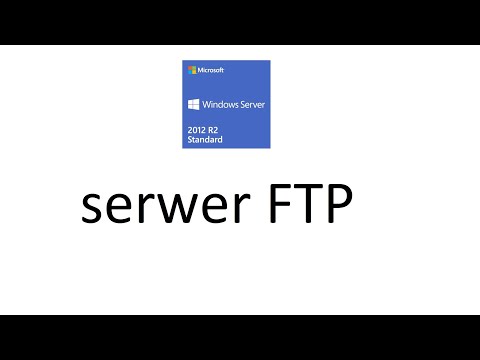 Instalacja i konfiguracja serwera FTP na Windows Server 2012