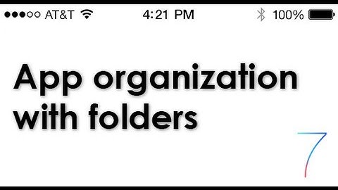 How to organize apps into folders in iOS 7