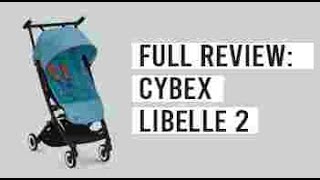 Full Review of Cybex Libelle 2 