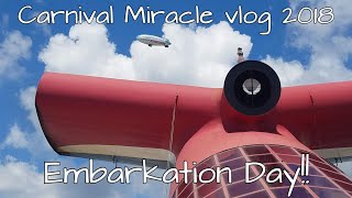 Carnival Miracle 2018 vlog | Embarkation Day