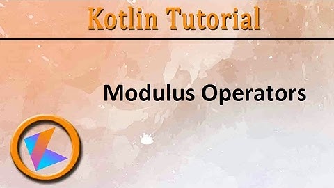 #17 Kotlin Tutorial | Modulus Operators Program