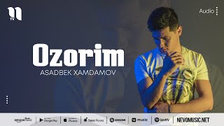 Asadbek Xamdamov - Ozorim Audio