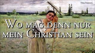 Wo Mag Denn Nur Mein Christian Sein German Folk Songlyrics