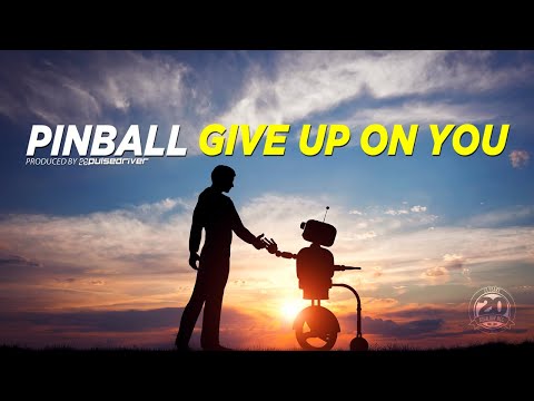 Pinball — Give Up On You