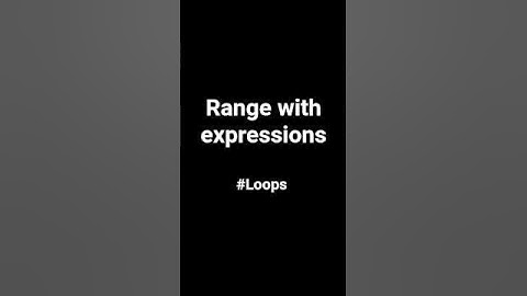 range with expression (loops) #python