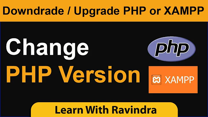 Downgrade / Upgrade PHP Version OR XAMPP Version | Change PHP Version to Higher or lower