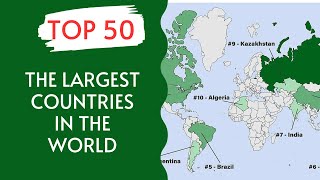 Top 50 The Largest Countries In The World