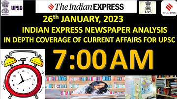 26th JANUARY, 2023 | Indian Express newspaper Analysis I इंडियन एक्सप्रेस I UPSC IAS, IPS, IRS