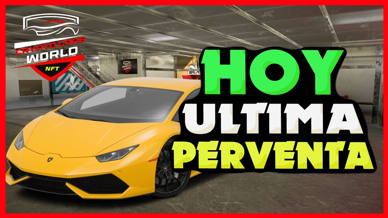 📢 HOY Última PREVENTA de COCHES NFT en CRYPTO CARS WORLD!