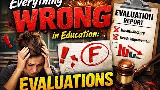Everything wrong with the Educational System: Part one-Evaluations