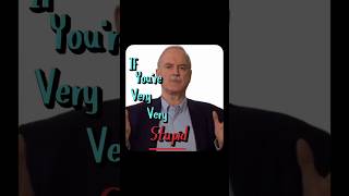 The Paradox Of Stupidity Explained By John Cleese hopelesscore johncleese comedy stupidity fyp