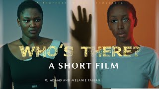 Whos There? - A Short Film