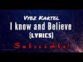 Vybz kartel  i know and believe lyrics