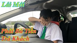 Lái Mới Chạy Taxi Phải Bù Tiền Trả Cho Khách Hàng | Nhà Quê Vlogs