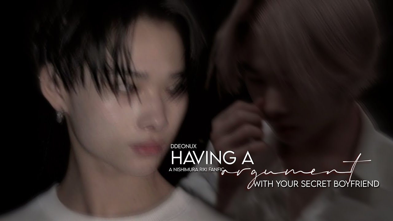 ENHYPEN NI-KI ff | having an argument with your secret boyfriend