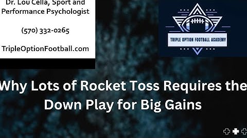 Why Lots of Rocket Toss Requires the Down Play for Big Gains