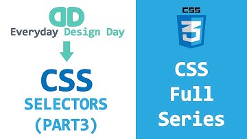 CSS Basics (full series) - CSS Selectors Part 3