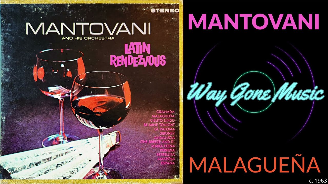 Watch Mantovani - Malagueña on YouTube Watch Mantovani - Malagueña on YouTube