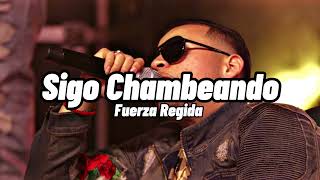 🔥Fuerza Regida - Sigo Chambeando (Corridos 2022)🔥