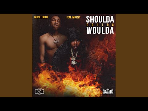 Shoulda Coulda Woulda (feat. IMB Izzy)