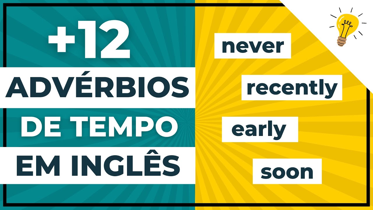 🇺🇸12 Advérbios de tempo em inglês para aumentar o seu vocabulário no ...