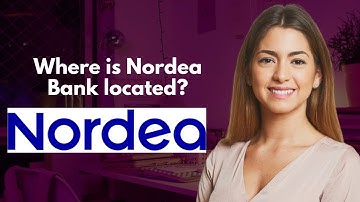 Where is Nordea Bank located?
