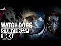 Watch Dogs 1&2 Story Recap in Hindi