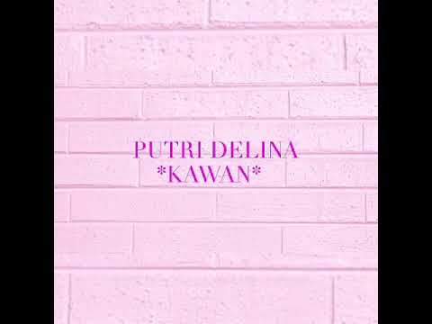 #Kawan #PutriDelina #Lyrics