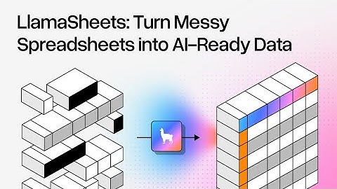 LlamaSheets | AI Parsing and Extraction for Spreadsheets
