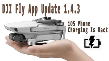 DJI FLY APP UPDATE 1.4.3 / DJI MINI 2 / IPHONE CHARGING FIX?